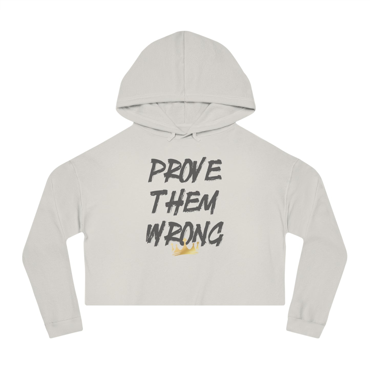 Prove Them Wrong Cropped Hoodie
