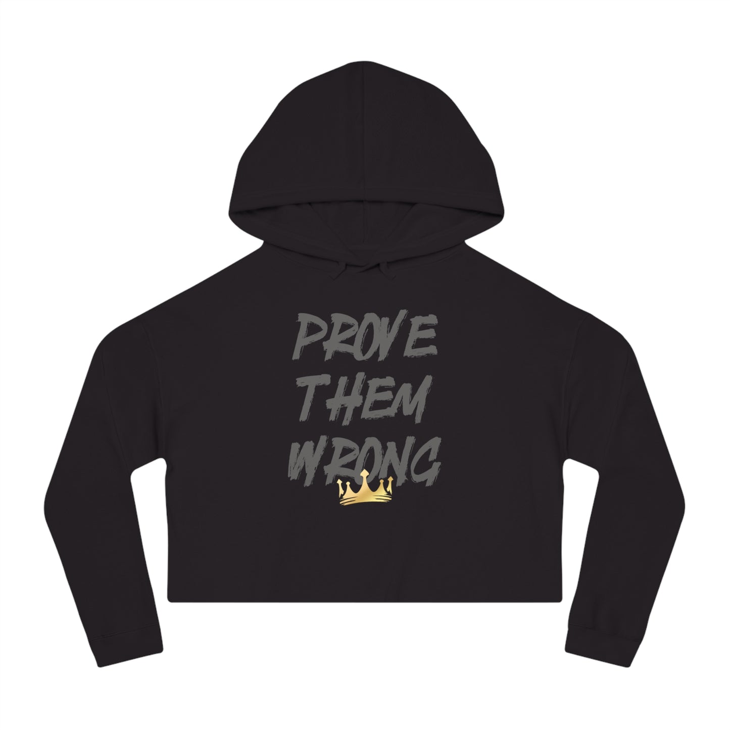 Prove Them Wrong Cropped Hoodie