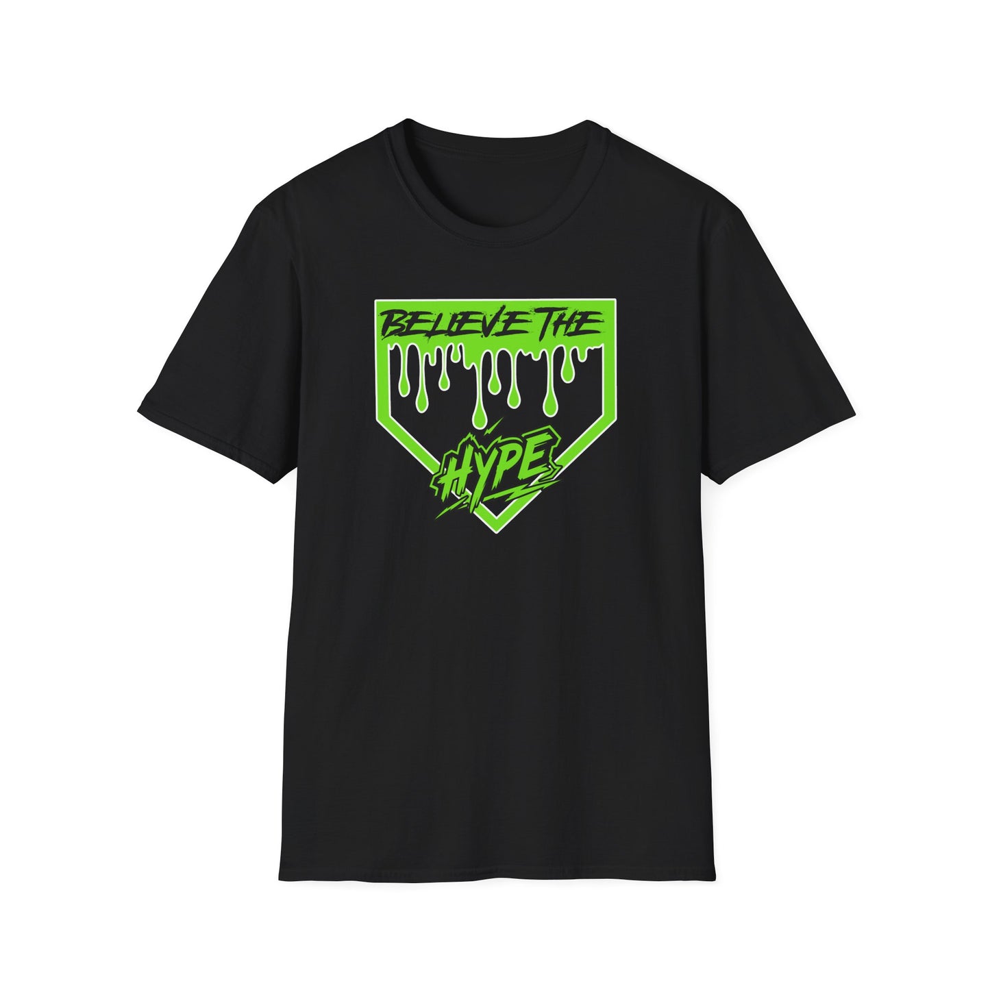 Believe the Hype Unisex Softstyle T-Shirt