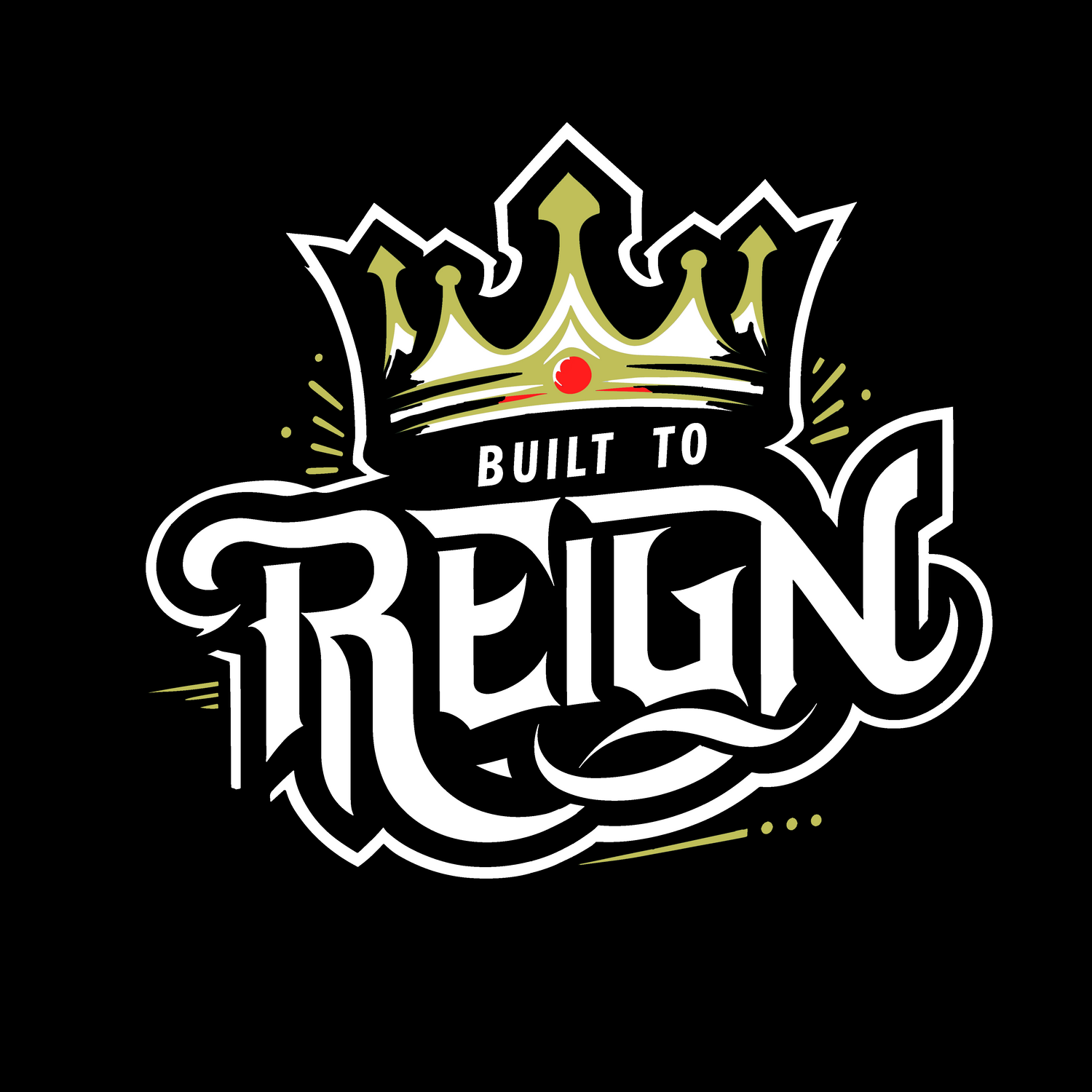 Built To Reign