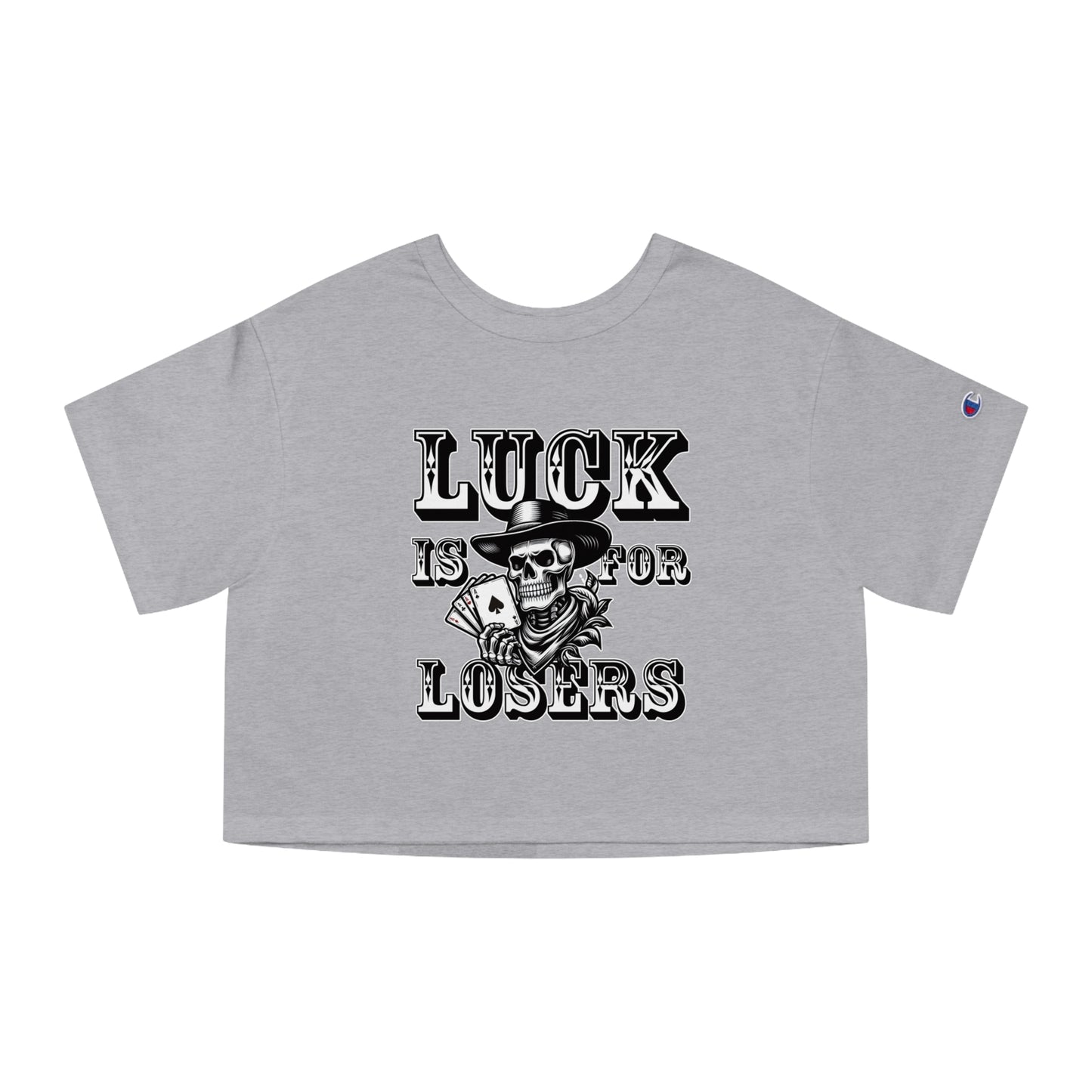 Luck Is For Losers Women's Cropped Tee