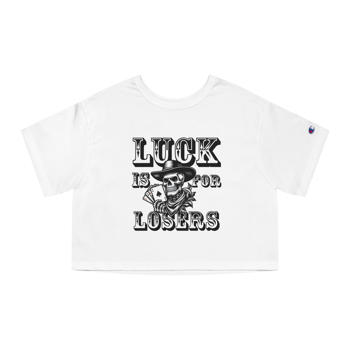 Luck Is For Losers Women's Cropped Tee