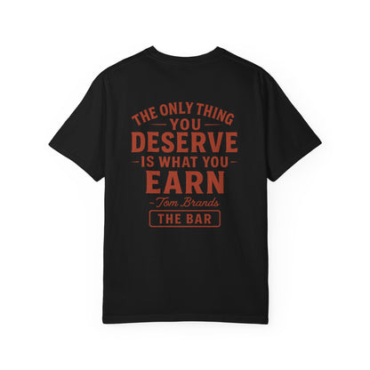 Earn It Unisex Tee